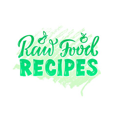 Vector illustration of raw food recipes lettering for banner, poster, signage, sticker, healthy food guide, package, product design. Handwritten decorative text for web or print
