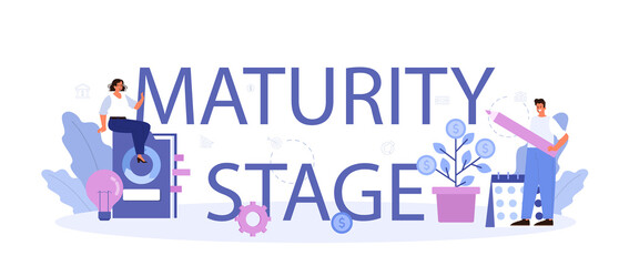 Maturity stage typographic header. Project life cycle period.