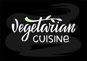 Vector illustration of vegetarian cuisine lettering for banner, signage, business card, advertisement, product design, healthy food guide, menu. Handwritten creative text for web or print

