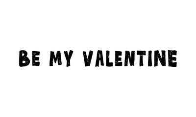 Vector illustration of be my valentine lettering for banner, poster, advertisement, greeting card, postcard, invitation design. Handwritten text for web template or print for St Valentines day 
