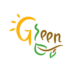 Obraz premium Green - inspire motivational quote. Hand drawn beautiful lettering. Print for inspirational ecological poster, t-shirt, bag, cups, card, flyer, sticker, badge. Cute funny vector