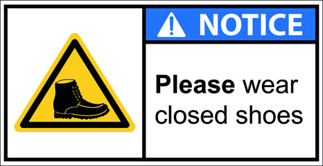 Please wear closed shoes. Before entering the area.
