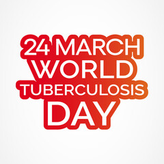 World Tuberculosis Day, observed on March 24th each year, is designed to build public awareness about the global epidemic of tuberculosis and efforts to eliminate the disease. Vector illustration.