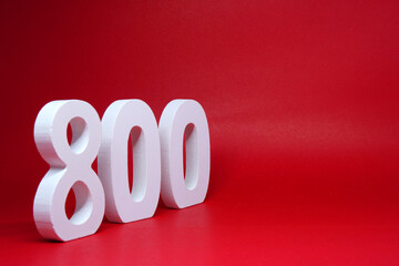 Number 800 ( Eight hundred ) Isolated red  Background with Copy Space -  800% Percentage or...
