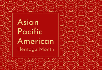 Vector design with red Japanese wavy background. Text - Asian Pacific American Heritage Month. Poster for recognizing of culture and achievements by these ethnic groups in US history. Gold frame