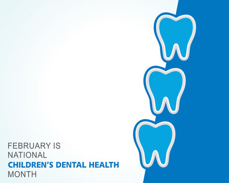 National Children's Dental Health observed in month of February.