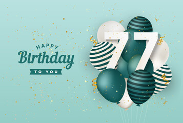 Happy 77th birthday with green balloons greeting card background. 77 years anniversary. 77th celebrating with confetti. Vector stock	