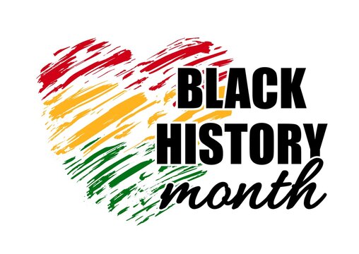 Vector poster for Celebrating Black History Month with brush strokes heart. Green, red, yellow grunge heart shape background with text Black History Month. American and African People culture.