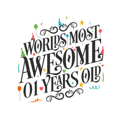 World's most awesome 1 years old - 1 Birthday celebration with beautiful calligraphic lettering design.