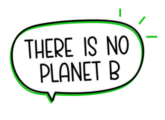 There is no planet b text in speech bubble
