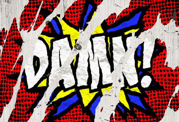 A shredded poster with a comic strip cartoon illustration, showing the word Damn (halftone background, star shape effect).
