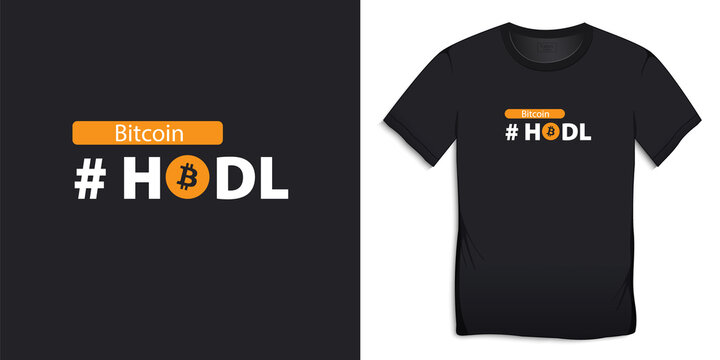 Bitcoin, Hodl tshirt graphic design vector