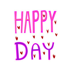 Happy day hand drawn lettering postcard with hearts.