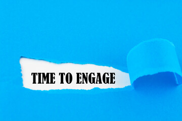 The text TIME TO ENGAGE appearing behind torn blue paper