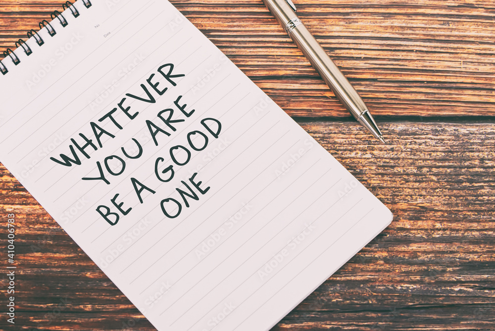 Wall mural motivational and inspirational quotes on note pad - whatever you are be a good one. retro style.