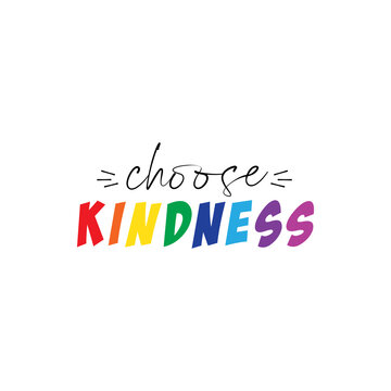 Choose kindness vector with an elegant and modern calligraphy. Positive hand drawn postcard. Vector lettering. Ink illustration. Modern brush calligraphy. Isolated. Motivation ink hand lettering