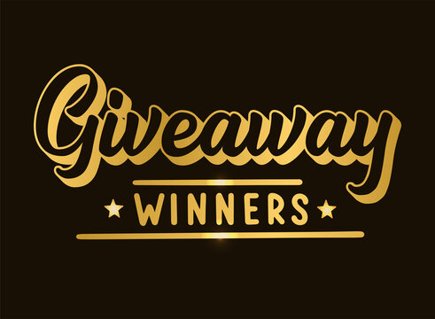 Hand sketched "Giveaway. Winners" quote in gold on black background. Lettering for poster, banner, label, sticker, flyer, header, card, advertisement, announcement..