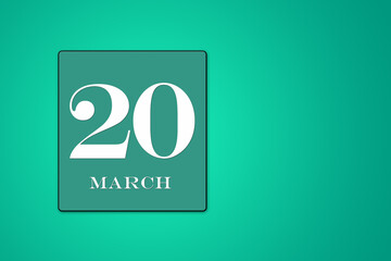 simple calendar with date 20 March on turquoise background