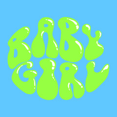 Vector EPS 10. Graphic design element. 70s funk style. Baby Girl. Hand drawn lettering in retro style. Original illustration. Trendy aesthetic. Blue and green. Hippie aesthetic. 