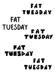 Fat Tuesday lettering set stock vector illustration. Black Fat Tuesday in five different hand drawn fonts isolated on white background. Funny cartoon text for stickers, labels, cards, posters, etc