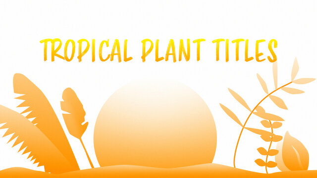 Tropical Plant Vector Titles