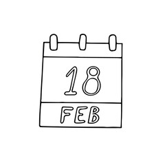 calendar hand drawn in doodle style. February 18. Day, date. icon, sticker, element, design. planning, business holiday