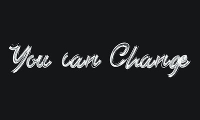 You can Change Brush font drawn hand written phrase Text decorative Typography script letter on the White background