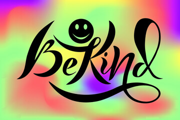 Vector illustration of handwritten text Be kind on background in tie dye style for clothes. Template for studios, shops, greeting cards. Lettering badge, tag, icon, sticker, print. T-shirt design.
