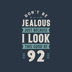 Don't be Jealous just because I look this good at 92, 92 years old birthday celebration