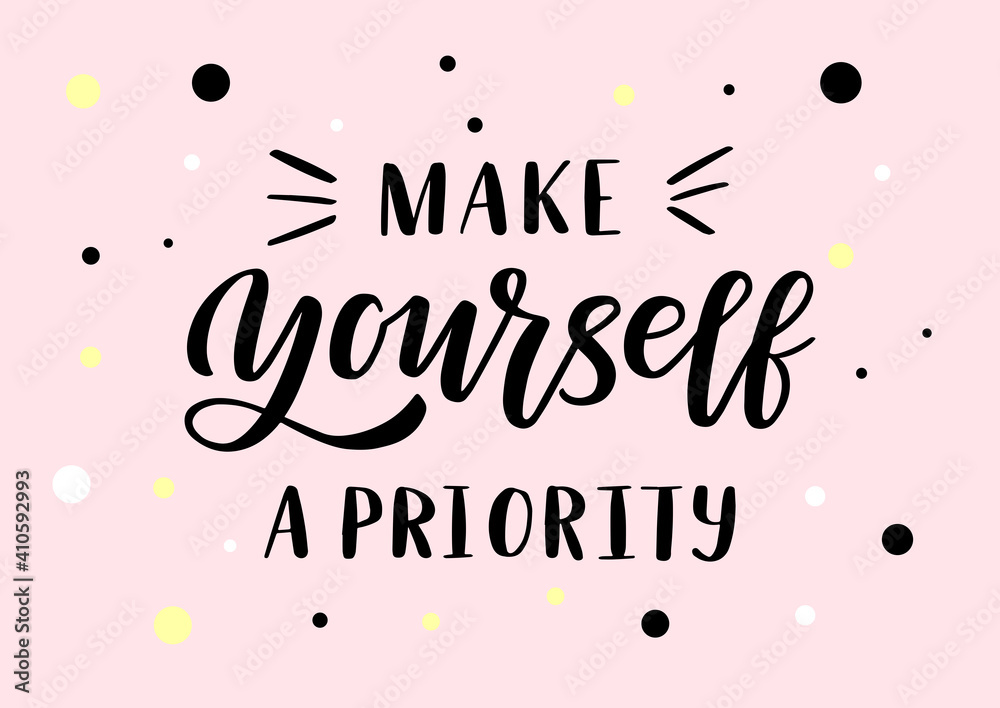 Wall mural Make yourself a priority hand drawn lettering. Self love quote. Pink background.  - Wall murals