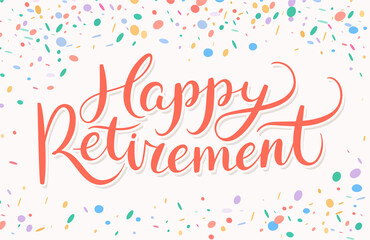 Happy Retirement banner. Vector handwritten lettering.