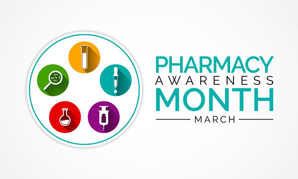 Pharmacy Awareness Month Held In March Of Each Year,  Is A Time To Recognize The Multiple Roles Of The Pharmacist. Vector Illustration.