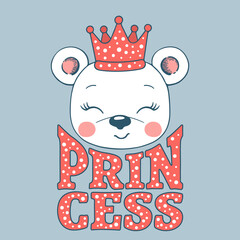 Princess slogan text with fun little bear girl face for t-shirt graphics, fashion prints, posters and other uses