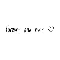''Forever and ever'' Lettering