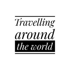 ''Travelling around the world'' Lettering