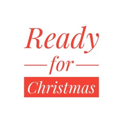 ''Ready for Christmas'' Lettering