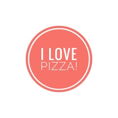 ''I love pizza'' Lettering