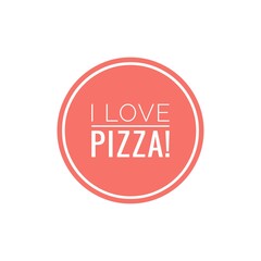 ''I love pizza'' Lettering
