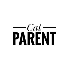 ''Cat parent'' Lettering