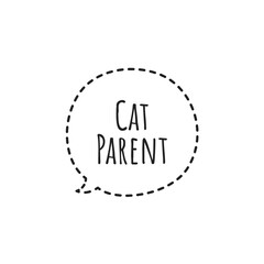 ''Cat parent'' Lettering