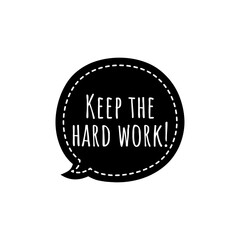 ''Keep the hard work'' Lettering