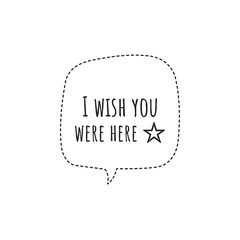 ''I wish you were here'' Lettering