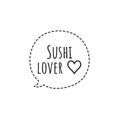 ''Sushi lover'' Lettering