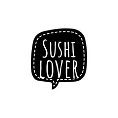 ''Sushi lover'' Lettering