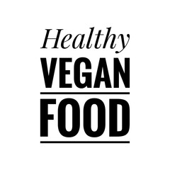 ''Healthy vegan food'' Lettering