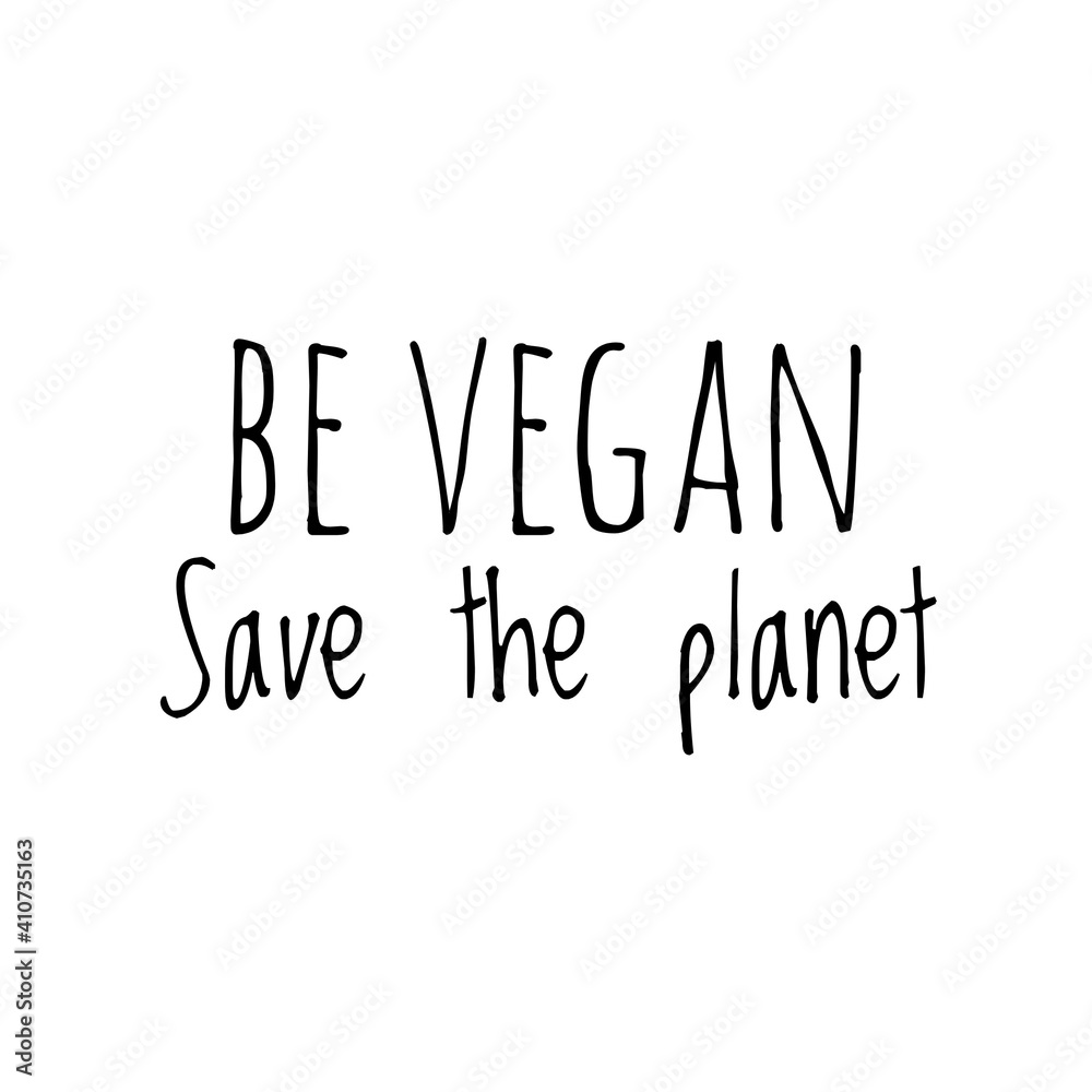 Wall mural ''Be vegan, save the planet'' Lettering