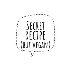 ''Secret recipe (but vegan)'' Lettering