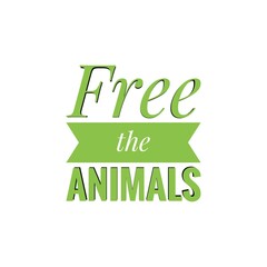 ''Free the animals'' Lettering