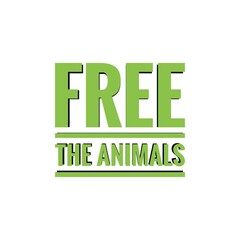 ''Free the animals'' Lettering