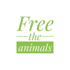 ''Free the animals'' Lettering